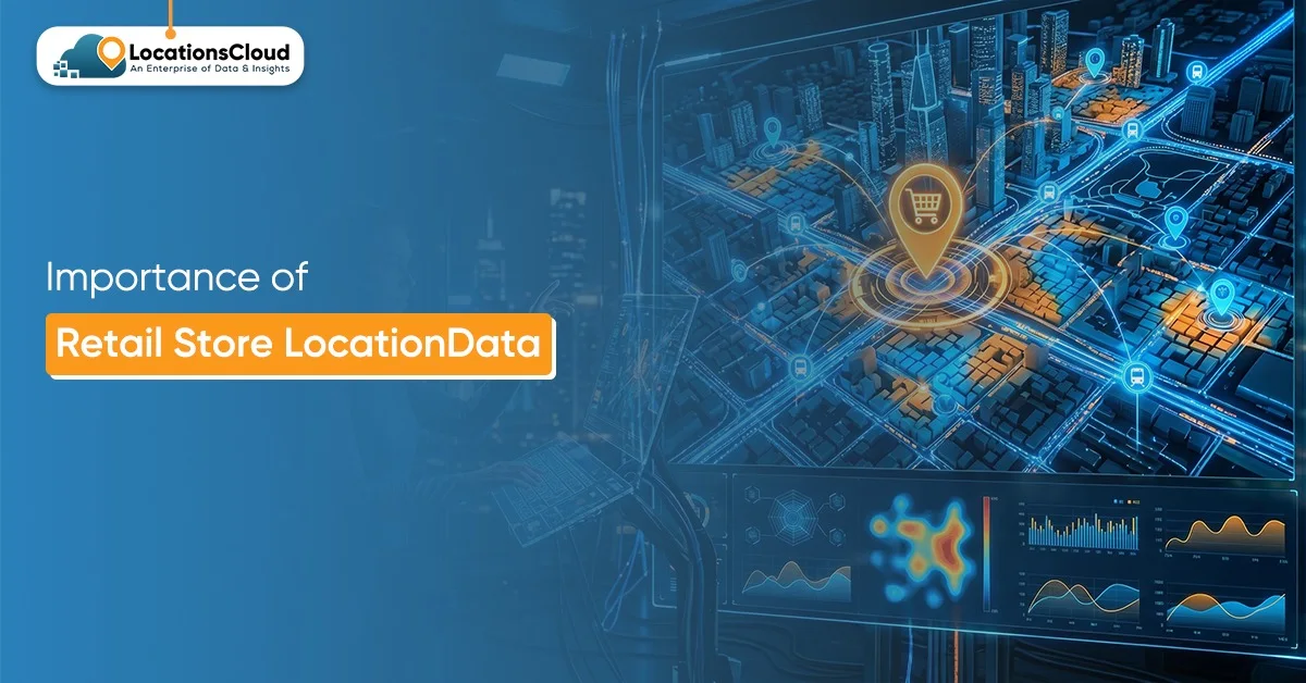 Importance of Retail Store Location Data