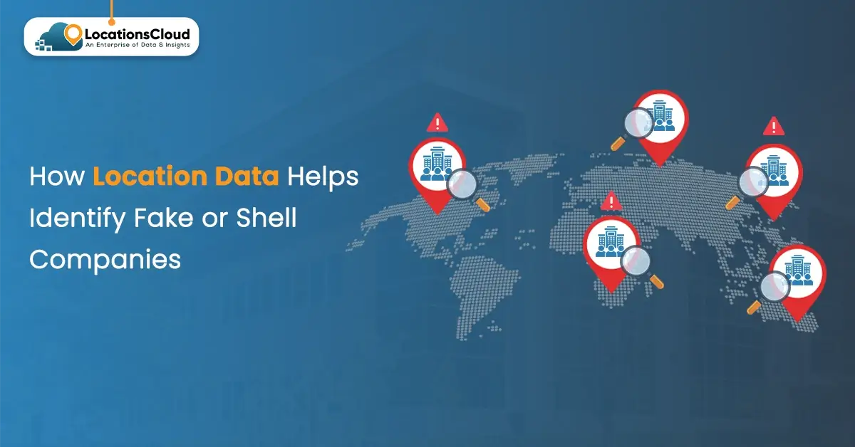 How Location Data Helps Identify Fake or Shell Companies (1)