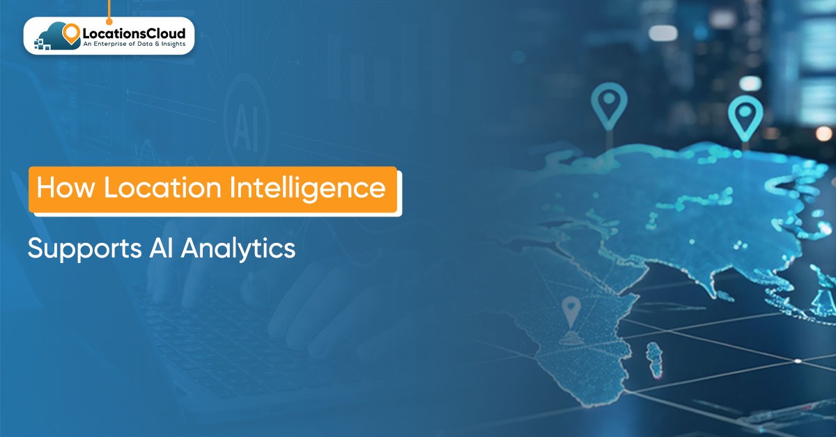 how-location-intelligence-supports-ai-analytics